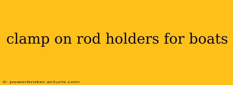 clamp on rod holders for boats
