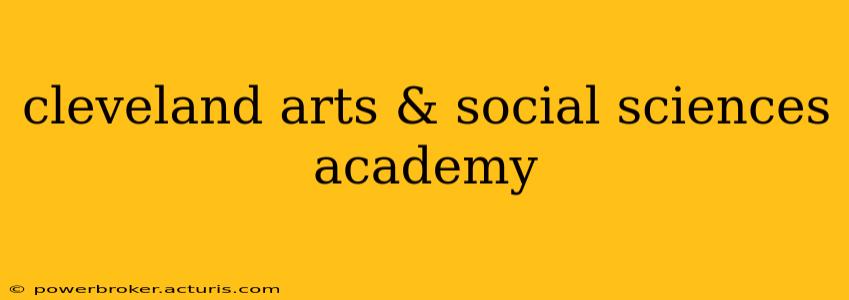 cleveland arts & social sciences academy