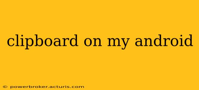 clipboard on my android