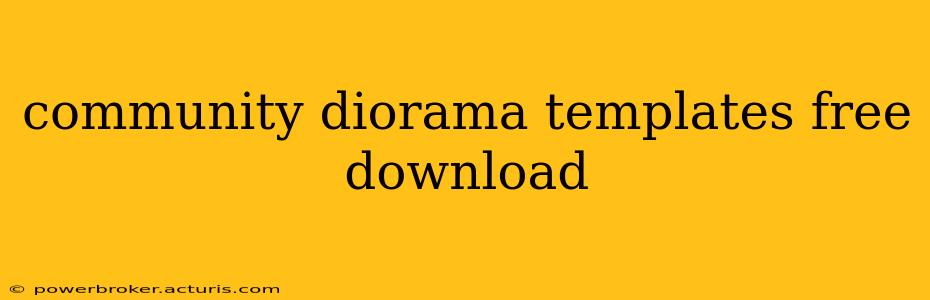 community diorama templates free download