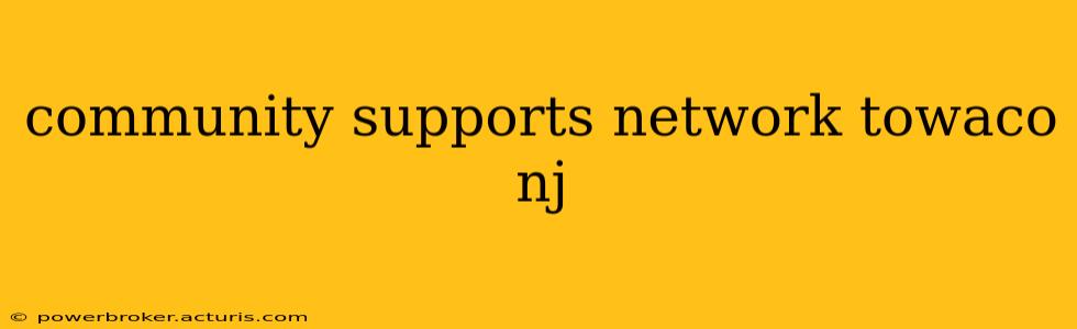 community supports network towaco nj