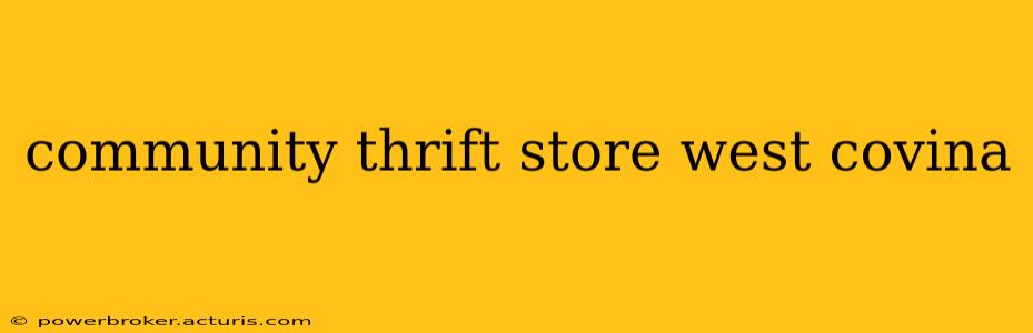 community thrift store west covina