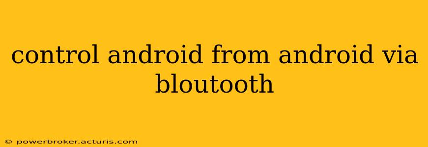 control android from android via bloutooth