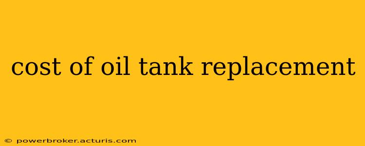 cost of oil tank replacement