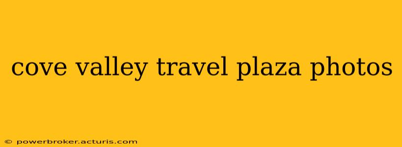 cove valley travel plaza photos