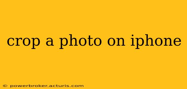 crop a photo on iphone