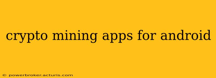 crypto mining apps for android