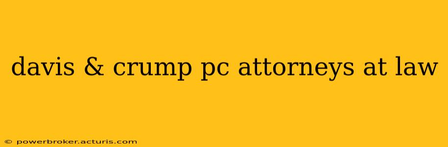 davis & crump pc attorneys at law