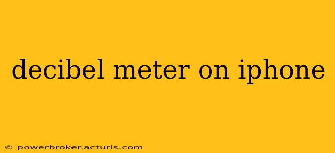 decibel meter on iphone