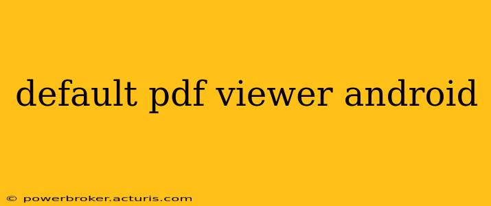 default pdf viewer android