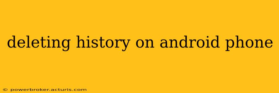 deleting history on android phone