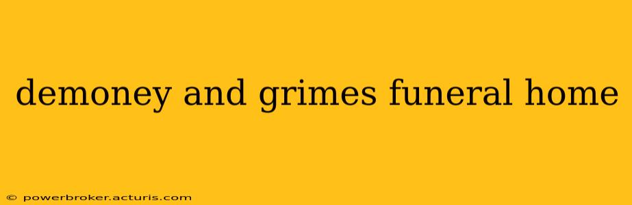 demoney and grimes funeral home