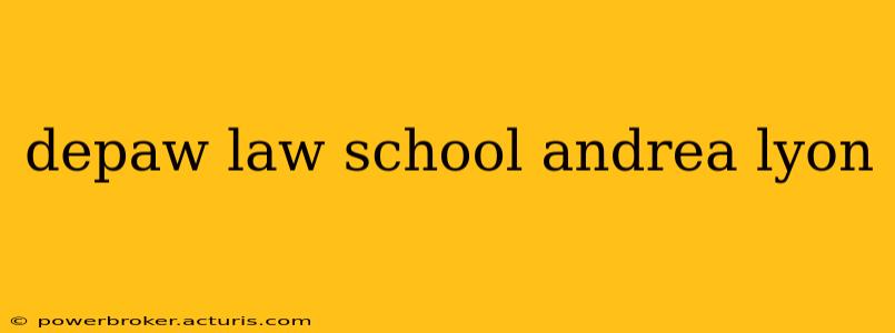 depaw law school andrea lyon