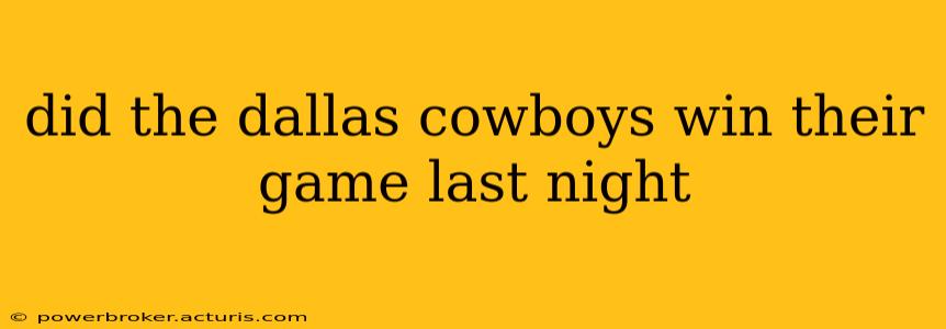 did the dallas cowboys win their game last night
