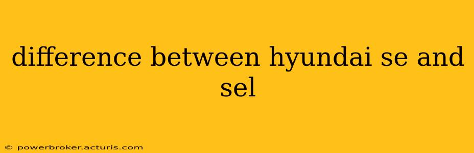 difference between hyundai se and sel