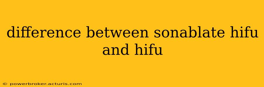 difference between sonablate hifu and hifu