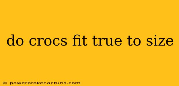 do crocs fit true to size