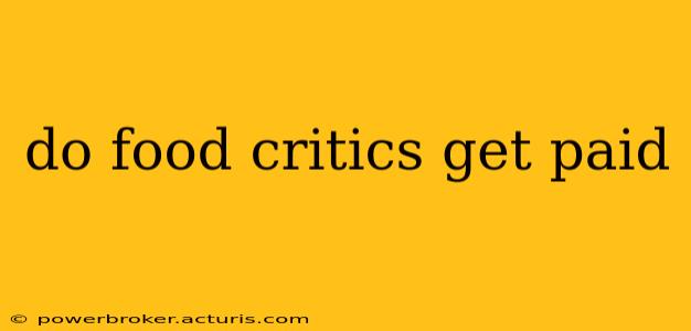 do food critics get paid