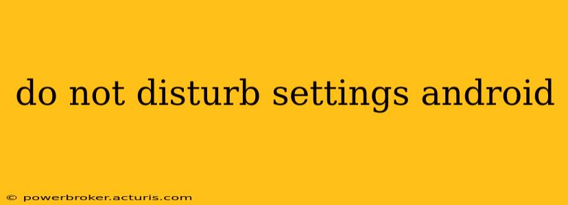 do not disturb settings android