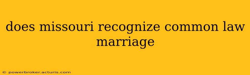 does missouri recognize common law marriage