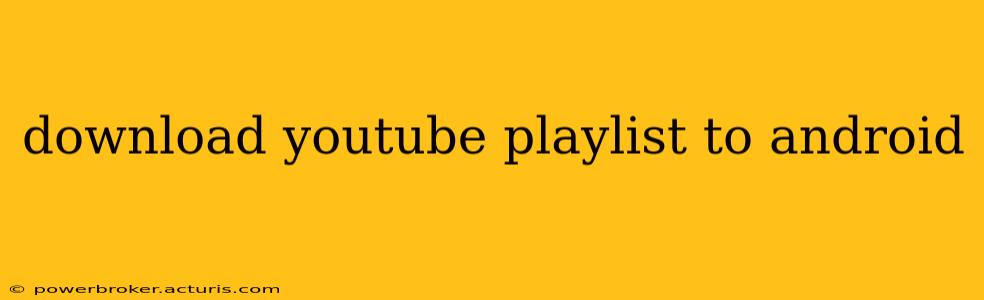 download youtube playlist to android