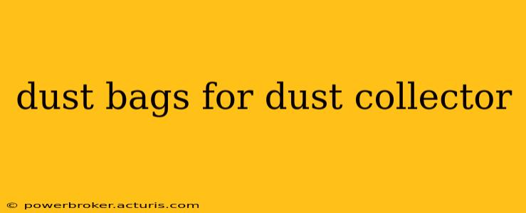 dust bags for dust collector