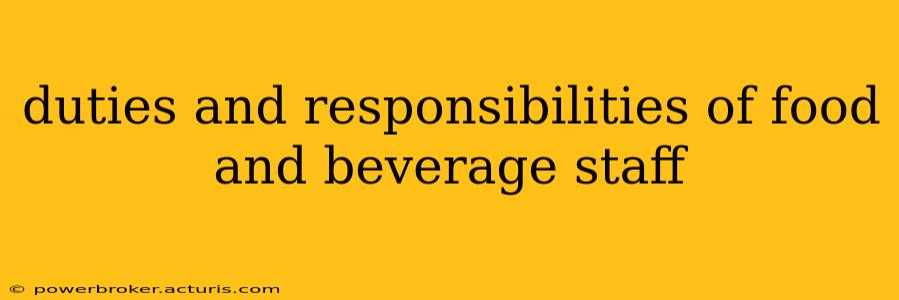 duties and responsibilities of food and beverage staff
