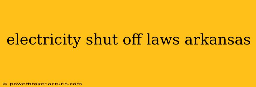 electricity shut off laws arkansas