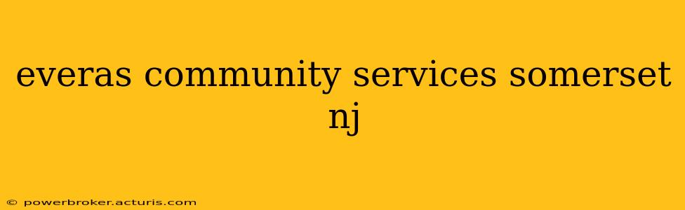 everas community services somerset nj