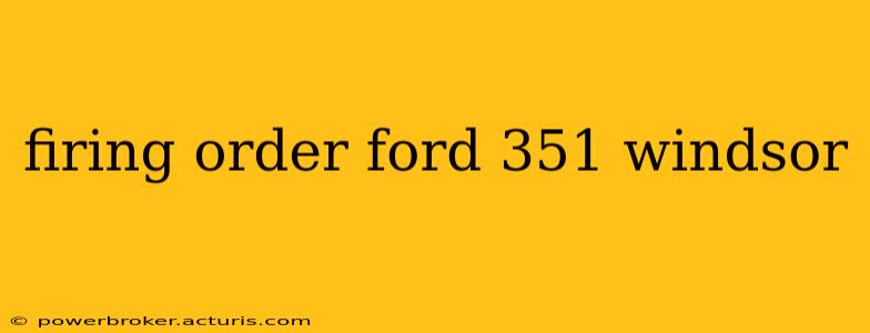 firing order ford 351 windsor