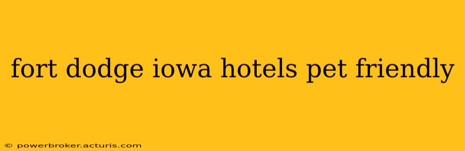 fort dodge iowa hotels pet friendly