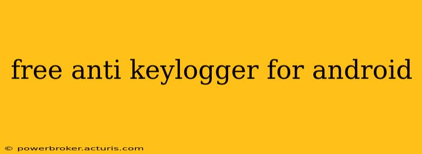 free anti keylogger for android