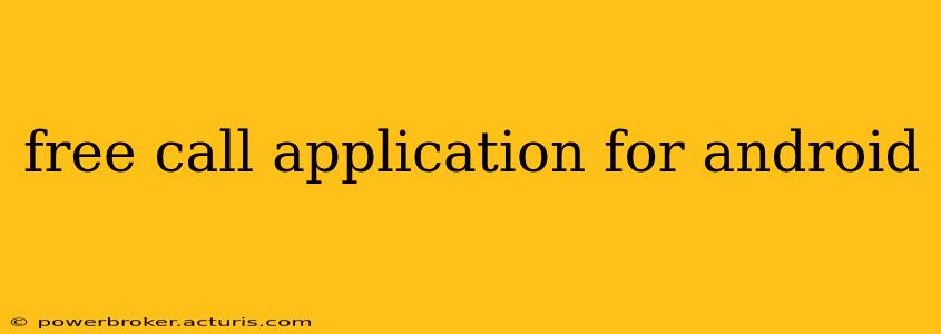 free call application for android