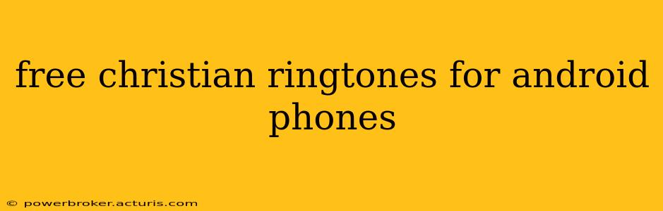 free christian ringtones for android phones