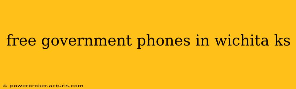 free government phones in wichita ks