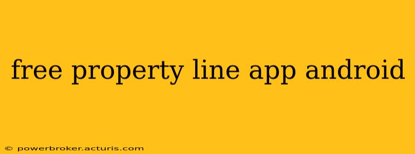 free property line app android
