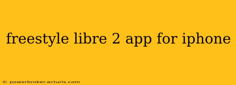 freestyle libre 2 app for iphone
