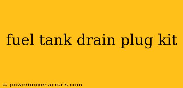 fuel tank drain plug kit