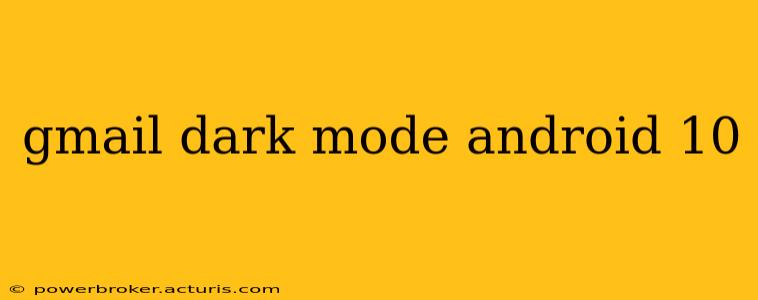 gmail dark mode android 10