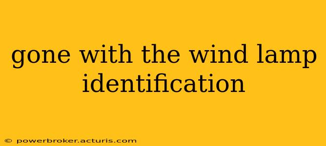 gone with the wind lamp identification