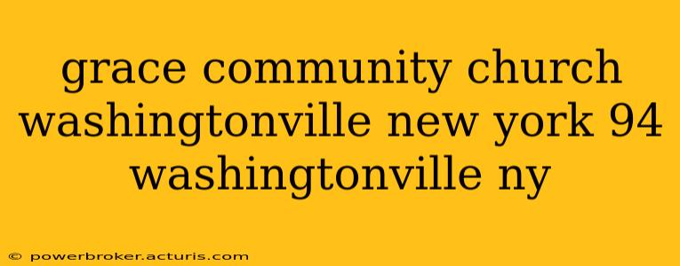 grace community church washingtonville new york 94 washingtonville ny