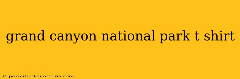 grand canyon national park t shirt