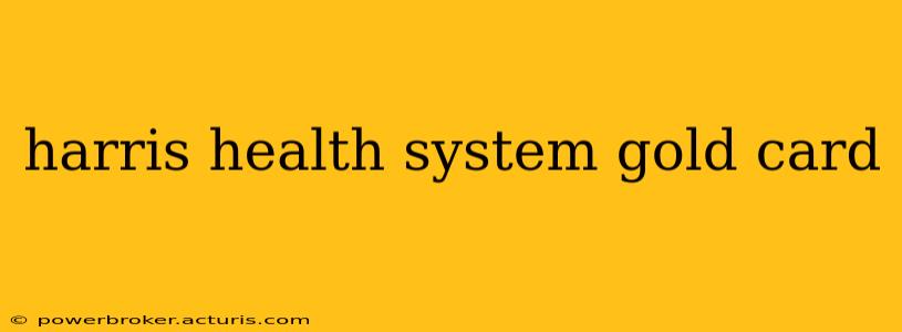 harris health system gold card