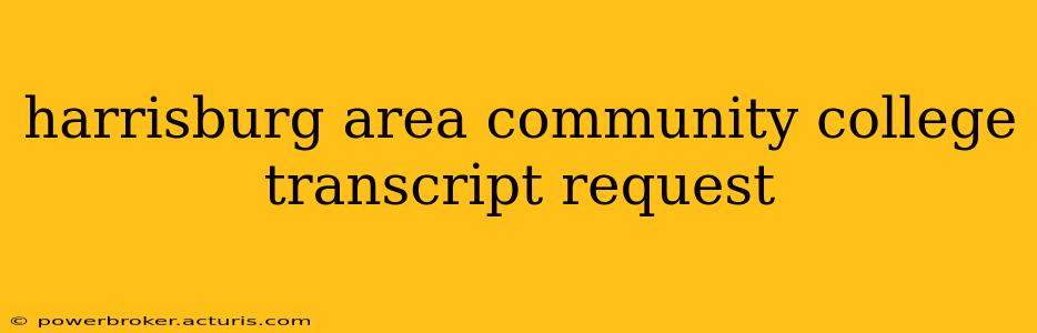 harrisburg area community college transcript request