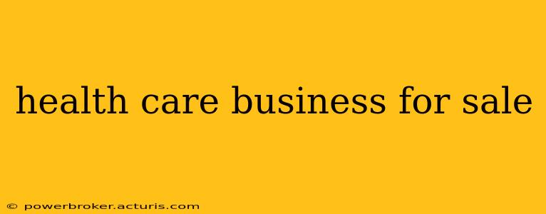 health care business for sale