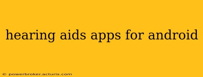 hearing aids apps for android