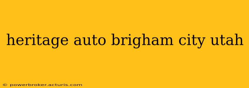 heritage auto brigham city utah