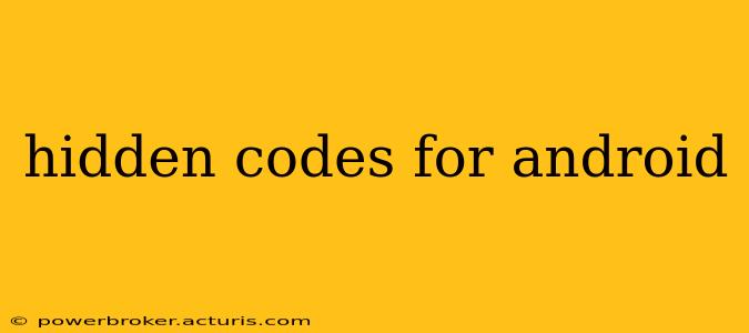 hidden codes for android