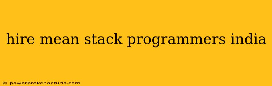 hire mean stack programmers india