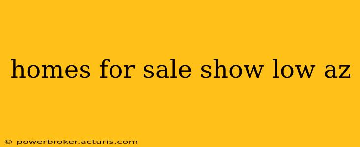 homes for sale show low az